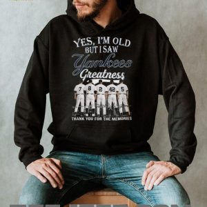 Yes I Am Old But I Saw Yankees Greatness Legends Players Numbers T Shirt