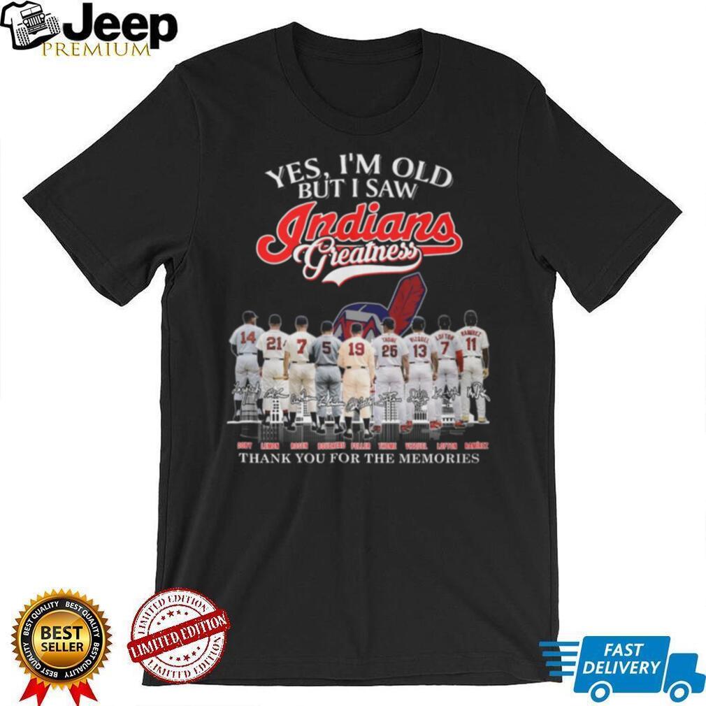 Yes I’m Old But I Saw Indians Greatness Legends Signatures T Shirt Yes I’m Old But I Saw Indians Greatness Legends Signatures T Shirt