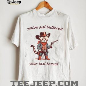 Cowboy Cat Buttered Your Last Biscuit Funny Western Graphic T Shirt