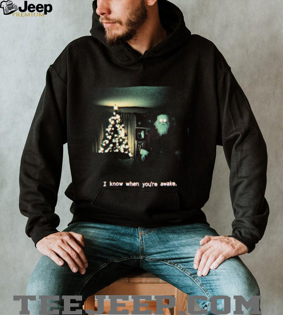 Creepy Christmas Santa I Know When You Are Awake Holiday T Shirt Creepy Christmas Santa I Know When You Are Awake Holiday T Shirt