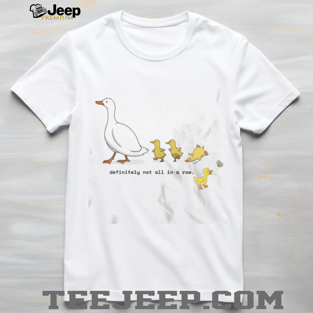 Cute Ducklings Not In A Row Funny Animal Graphic T Shirt Cute Ducklings Not In A Row Funny Animal Graphic T Shirt