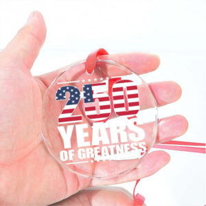 250 Years Of Greatness Glass Ornament America 250 Anniversary Happy 250th Birthday USA Patriotic 4th Of July Glass Ornament For Christmas Decor 250 Years Of Greatness Glass Ornament America 250 Anniversary Happy 250th Birthday USA Patriotic 4th Of July Glass Ornament For Christmas Decor