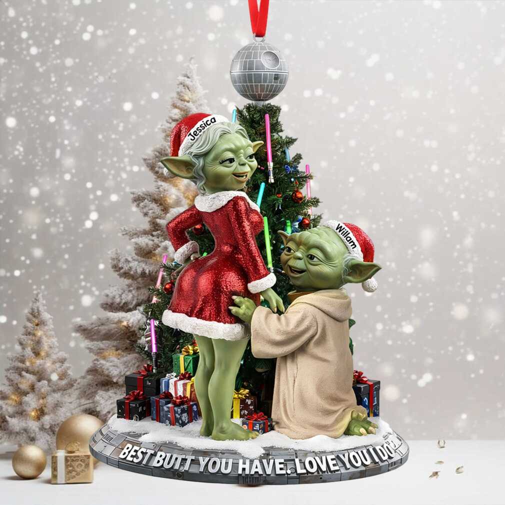 Best Butt You Have, Love You I Do Star Wars Yoda Custom Ornament Best Butt You Have, Love You I Do Star Wars Yoda Custom Ornament
