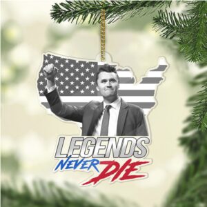 Charlie Kirk Legends Never Die Acrylic Ornament, Charlie Kirk Memorial Ornament, Pray For Charlie Kirk, Justice for Charlie Kirk