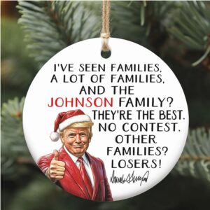 Custom Family Christmas Ornament, Funny Trump Ornament, Best Family No Contest, Personalized Christmas Trump Ceramic Ornament