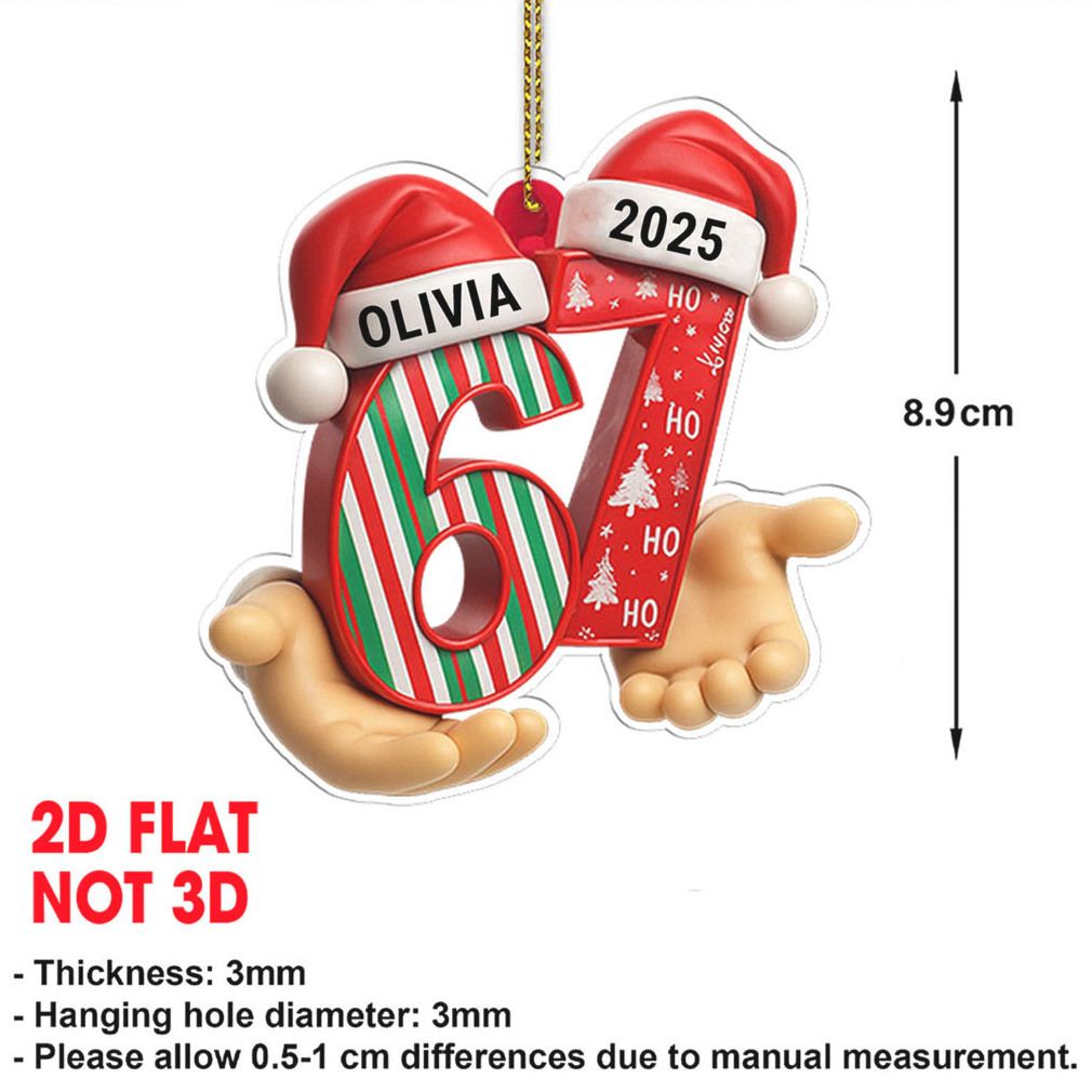 Custom Name and Year 67 Acrylic Ornament Six Seven Ornament Funny Christmas Ornament Gift Custom Name and Year 67 Acrylic Ornament Six Seven Ornament Funny Christmas Ornament Gift