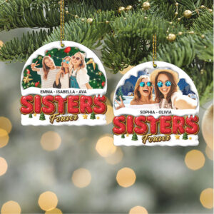 Custom Photo Upload Sister Forever Acrylic Ornament 2025 Personalized Sister Christmas Ornament