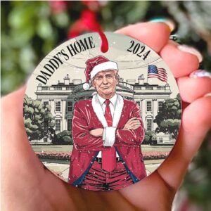 Daddy's Home Trump Ornament, Funny Trump Ornament, Donald Trump Christmas 45 47 President Acrylic Ornament
