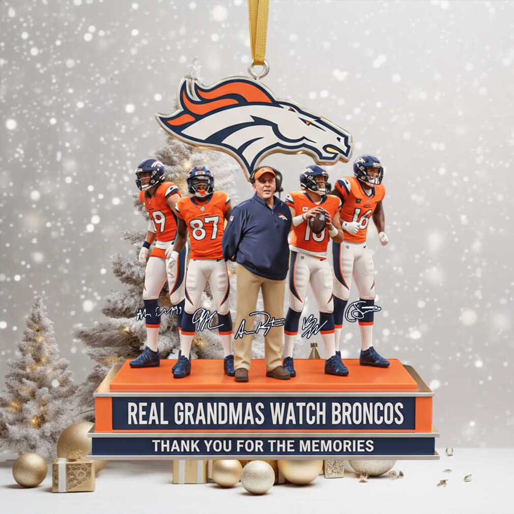 Denver Broncos Real Grandmas Watch Broncos Team Ornament Denver Broncos Real Grandmas Watch Broncos Team Ornament