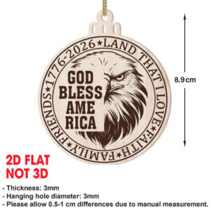 God Bless America 250 Years Ornament 250th Anniversary United States Wooden Patriotic Ornament America 1776–2026 Gift