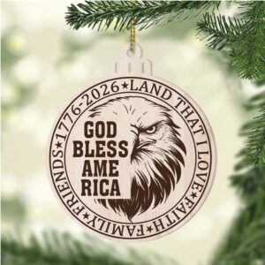 God Bless America 250 Years Ornament 250th Anniversary United States Wooden Patriotic Ornament America 1776–2026 Gift