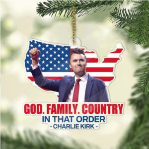 God Family Country Charlie Kirk Acrylic Ornament, Charlie Kirk Memorial Ornament, Pray For Charlie Kirk Ornament