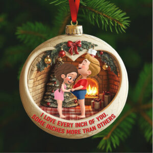 I Love Every Inch of You Personalized Ornament