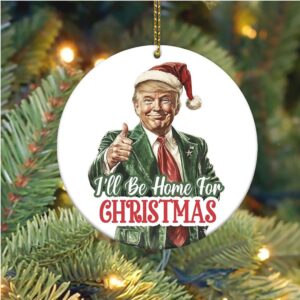 I'll Be Home For Christmas Ornament, Trump Ceramic Ornament, Trump Won