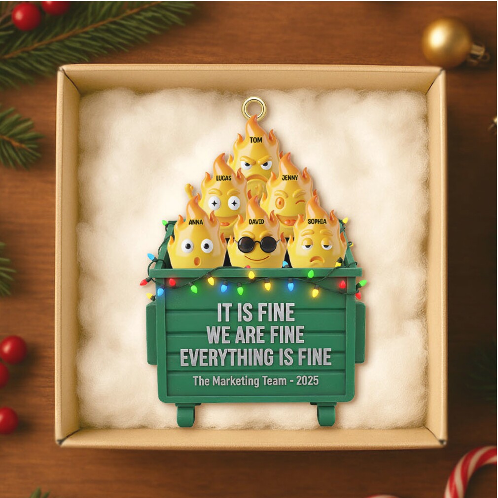 It Is Fine We Are Fine Marketing Department Ornament It Is Fine We Are Fine Marketing Department Ornament