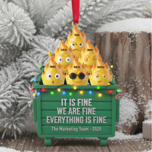 It Is Fine We Are Fine Marketing Department Ornament