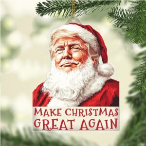 Make Christmas Great Again Ornament, Funny Christmas Trump Acrylic Ornament Perfect for Car & Christmas Tree Decor