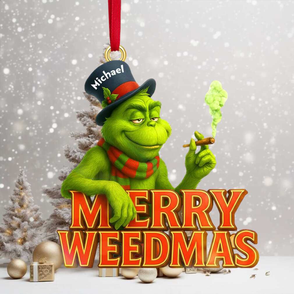 Personalized Michael Merry Weedmas Grinch Ornament Personalized Michael Merry Weedmas Grinch Ornament