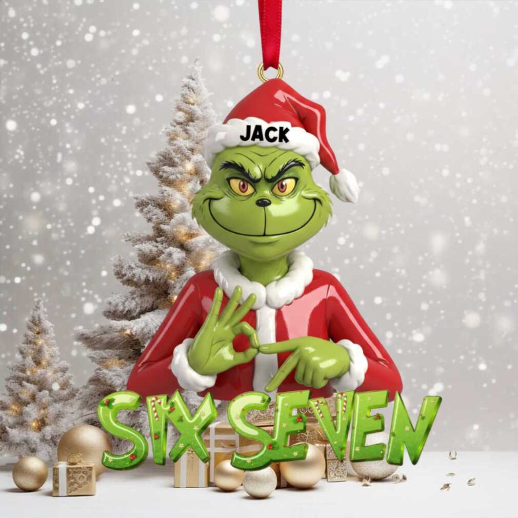 Six Seven Grinch Name Christmas Ornament Six Seven Grinch Name Christmas Ornament