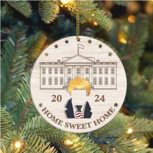 Trump Home Sweat Home Ornament Trump 2024 Ornament Gift For Trump Supporters Patriotic 2 Layered Wooden Ornament