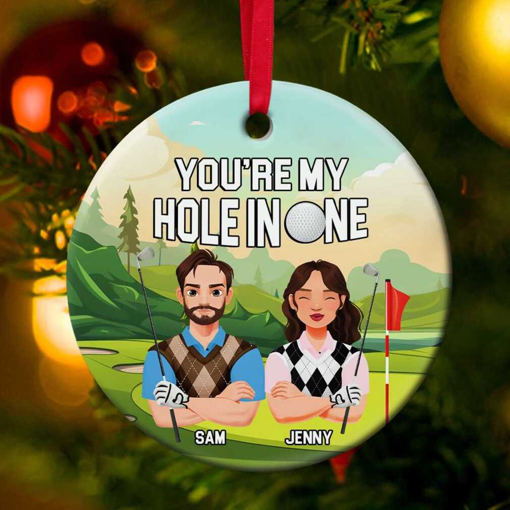 You’re My Hole In One Golf Couple Ornament You’re My Hole In One Golf Couple Ornament