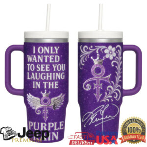 I Only Wanted To See You Laughing In The Purple Rain Commemorative Tumbler