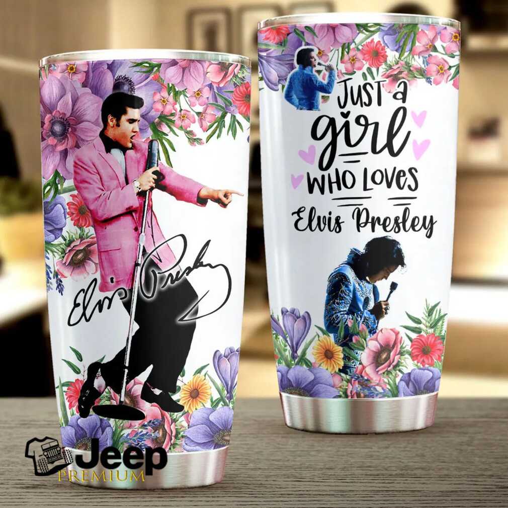 Just a Girl Who Loves Elvis Presley Floral Tumbler Just a Girl Who Loves Elvis Presley Floral Tumbler