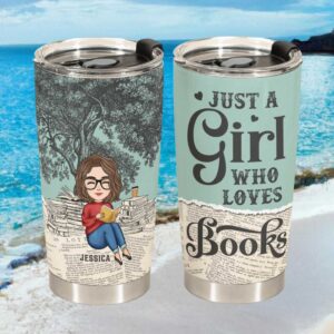 Just A Girl Who Loves Books Personalized Jessica Tumbler