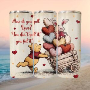 Winnie the Pooh How do you spell Love Tumbler