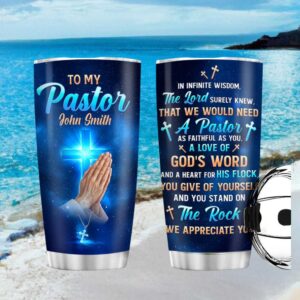 Custom To My Pastor John Smith Appreciation Blue Cross & Praying Hands Tumbler