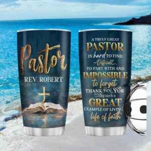 Truly Great Pastor Appreciation Gift Tumbler Personalized Rev. Robert Faith Design