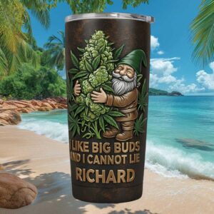 Personalized Gnome “I Like Big Buds” Marijuana Leaf Garden Theme Tumbler