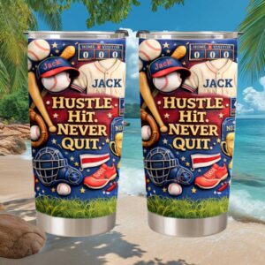 Personalized Baseball Hustle Hit Never Quit Stainless Steel Tumbler Personalized Baseball Hustle Hit Never Quit Stainless Steel Tumbler