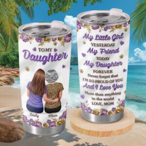 Personalized To My Daughter From Mom Purple Floral 20oz Stainless Steel Tumbler Personalized To My Daughter From Mom Purple Floral 20oz Stainless Steel Tumbler
