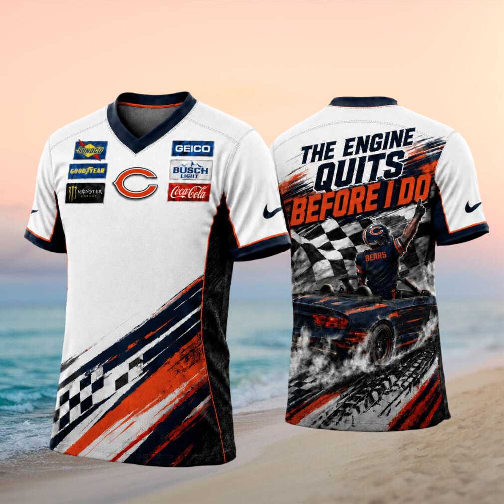 Chicago Football Racing The Engine Quits Before I Do T Shirt Chicago Football Racing The Engine Quits Before I Do T Shirt