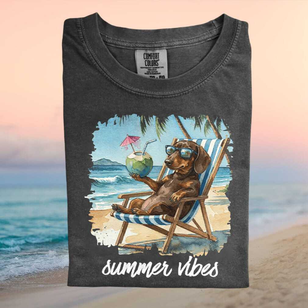 Dachshund Summer Vibes Beach Chair Coconut Drink T Shirt Dachshund Summer Vibes Beach Chair Coconut Drink T Shirt