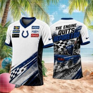 Indianapolis Football Racing The Engine Quits Before I Do T Shirt