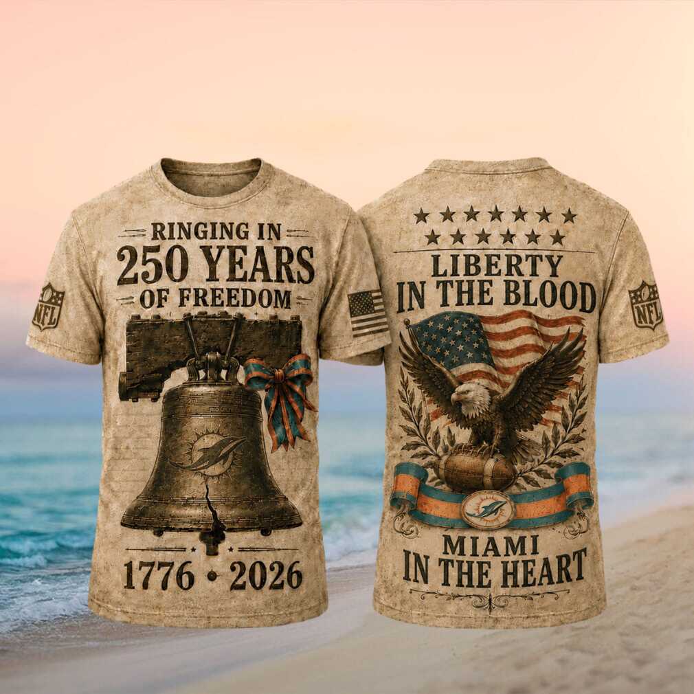 Miami Dolphins Ringing In 250 Years Of Freedom 2026 Vintage Fans Men Women T Shirt Miami Dolphins Ringing In 250 Years Of Freedom 2026 Vintage Fans Men Women T Shirt