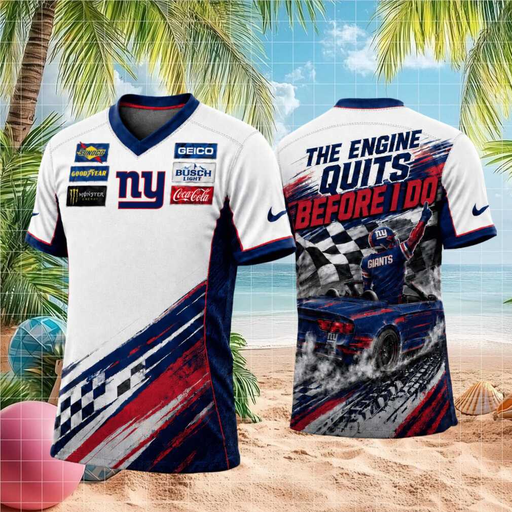 New York Football Racing The Engine Quits Before I Do T Shirt New York Football Racing The Engine Quits Before I Do T Shirt